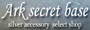 Ark secret base web shop